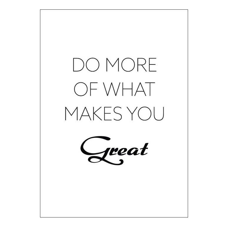 DO MORE OF WHAT MAKES YOU:  (© Great Lengths)