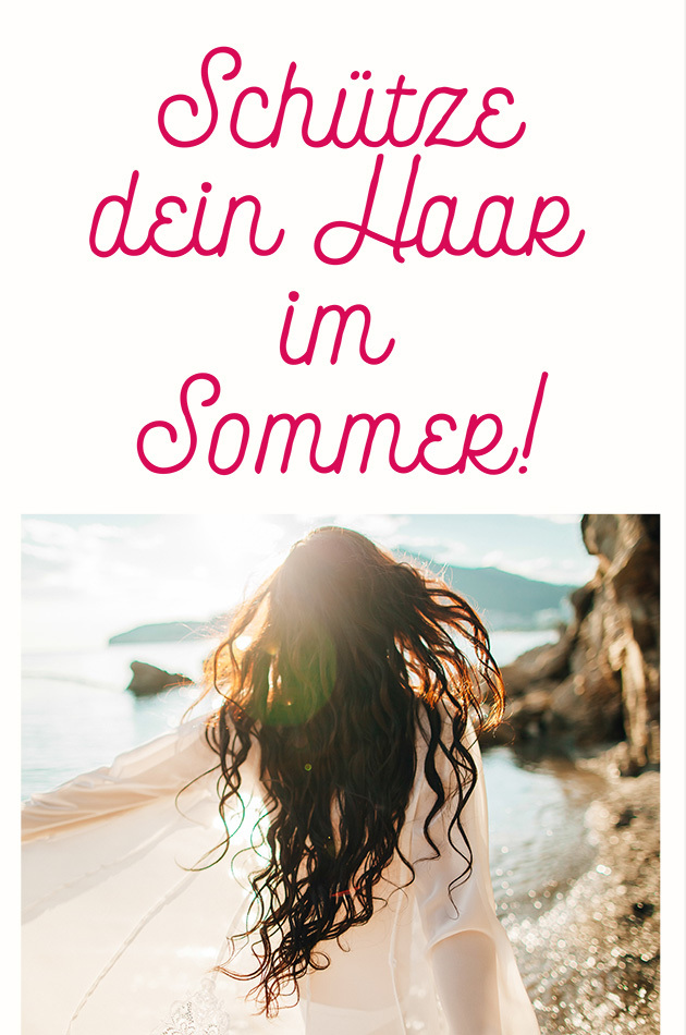 Schütze dein Haar im Sommer! (© Great Lengths)